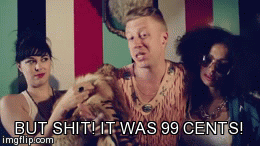 Gif. Macklemore 'Thrift Store' music video. "But shit! It was 99 cents"
