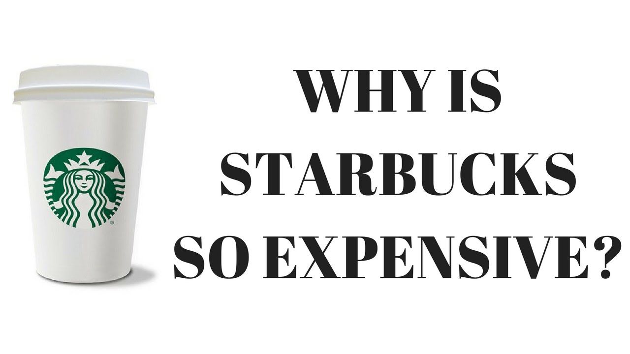 Why Is Starbucks So Expensive In 2022? (13 Reasons Why)