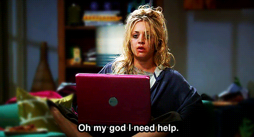 Big Bang Theory Gif. Messy woman sat with laptop saying 'Oh my god I need help'