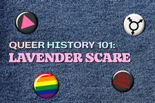 Queer History 101: The Lavender Scare