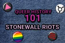 Queer History 101: Stonewall Riots